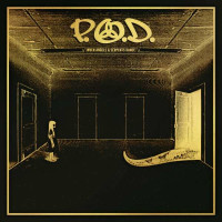 P.O.D. (Payable On Death): When Angels & Serpents...