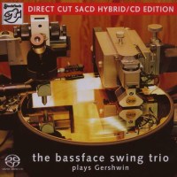 The Bassface Swing Trio: Plays Gershwin (Mehrkanal) -   -...