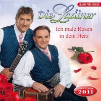 Die Ladiner: Ich male Rosen in dein Herz -   - (CD / I)