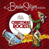 Brian Setzer: Christmas Rocks: The Best Of Collection -...