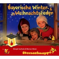 Sternschnuppe: Bayerische Winter-und Weihnachtslieder -...