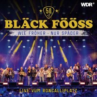 Bläck Fööss: 50+2 Live vum Roncalliplatz -...