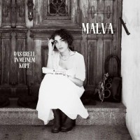 Malva: Das Grell in meinem Kopf -   - (CD / D)