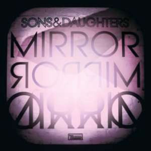 Sons & Daughters - Mirror Mirror -   - (CD / M)