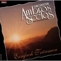 Ambros Seelos - Einfach Träumen -   - (CD / E)