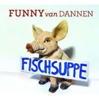 Funny van Dannen - Fischsuppe -   - (CD / F)