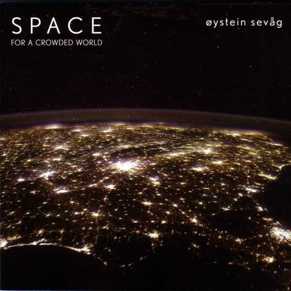 Sevåg Øystein Sevåg - Space For A Crowded World -   - (CD / S)