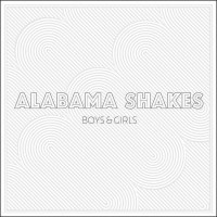 Alabama Shakes - Boys And Girls -   - (Vinyl / Rock (Vinyl))