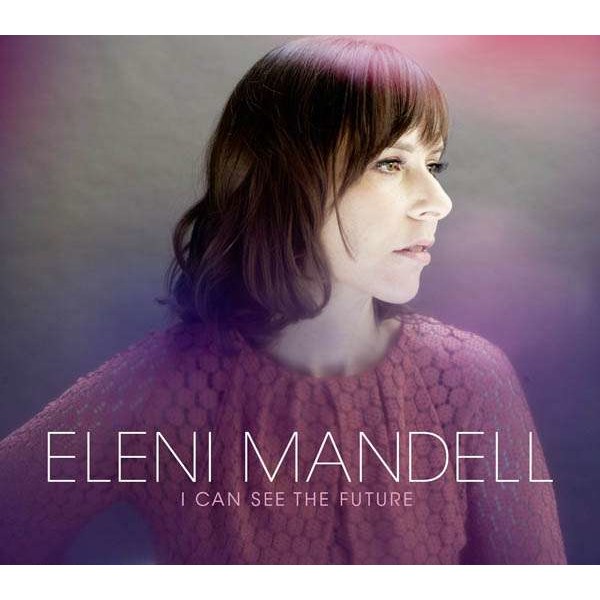 Eleni Mandell - I Can See The Future -   - (CD / I)