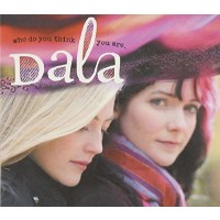 Dala - Who Do You Think You Are -   - (CD / W)