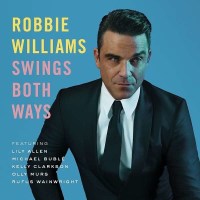 Robbie Williams - Swings Both Ways -   - (CD / Titel: Q-Z)