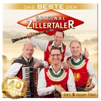 Original Zillertaler - 40 Jahre: Das Beste der Original...