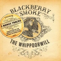 Blackberry Smoke - The Whippoorwill (+ 3 Bonustracks) -...