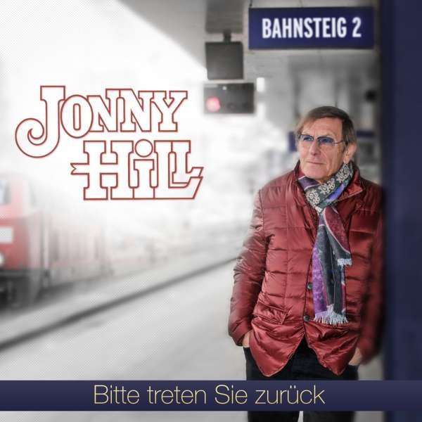 Jonny Hill - Bitte treten Sie zurück -   - (CD / Titel: H-P)