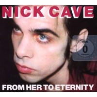 Nick Cave & The Bad Seeds - From Her To Eternity (CD...