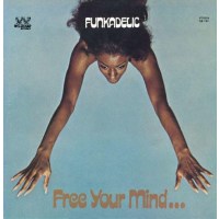 Funkadelic - Free Your Mind And Your Ass Will Follow -...