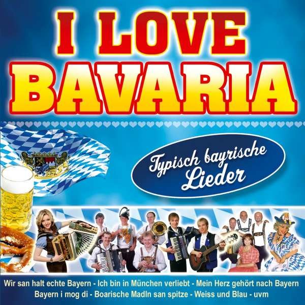 Various Artists - I Love Bavaria -   - (CD / I)