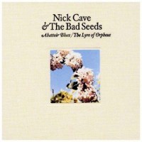 Nick Cave & The Bad Seeds - Abatoir Blues / The Lyre...