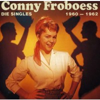 Conny (Cornelia) Froboess - Die Singles, 1960-62 -   -...