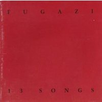 Fugazi - 13 Songs -   - (CD / #)