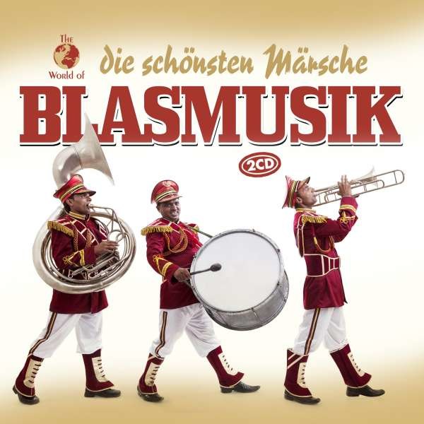 - The World Of Blasmusik: Die schönsten Märsche -   - (CD / T)