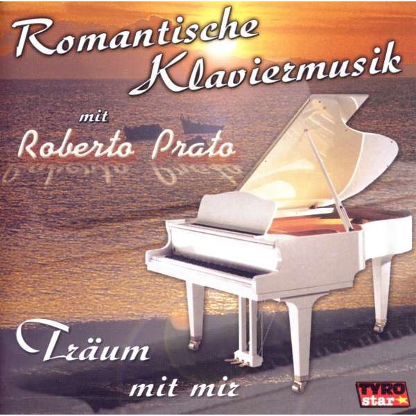 Roberto Prato - Romantische Klaviermusik -   - (CD / R)