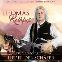 Thomas Rothfuß - Die erfolgreichsten Lieder der...