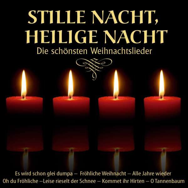 - Stille Nacht, heilige Nacht:Die schönsten Weihnachtslieder -   - (CD / S)