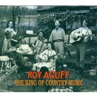 Roy Acuff - The King Of Country Music -   - (CD / T)