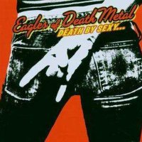 Eagles Of Death Metal - Death By Sexy -   - (CD / Titel:...