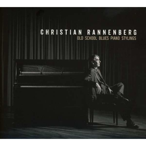 Christian Rannenberg - Old School Blues Piano Stylings -   - (CD / O)