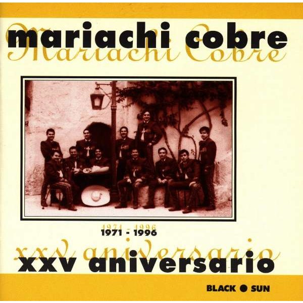 - Mexiko - Mariachi Cobre:XXV Aniversario -   - (CD / M)