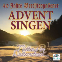 Various: - 40 Jahre Berchtesgadener Adventsingen: Mitten...