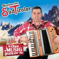 Günther Der Südtiroler - Ohne Musig geaht gar...