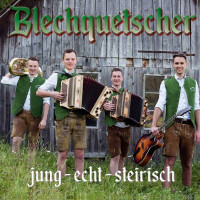 Blechquetscher - Jung-Echt-Steirisch -   - (CD / J)