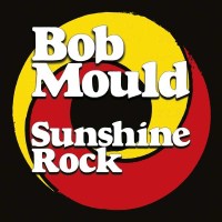 Bob Mould - Sunshine Rock -   - (CD / S)