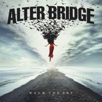 Alter Bridge - Walk The Sky -   - (CD / Titel: A-G)