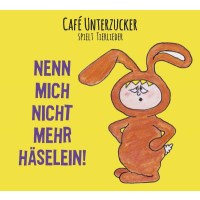 Café Unterzucker - Nenn mich nicht mehr...