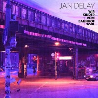 Jan Delay - Wir Kinder vom Bahnhof Soul -   - (LP / W)