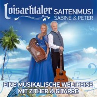 Loisachtaler Saitenmusi - Eine musikalische Weltreise mit...