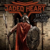 Jaded Heart - Stand Your Ground -   - (CD / S)