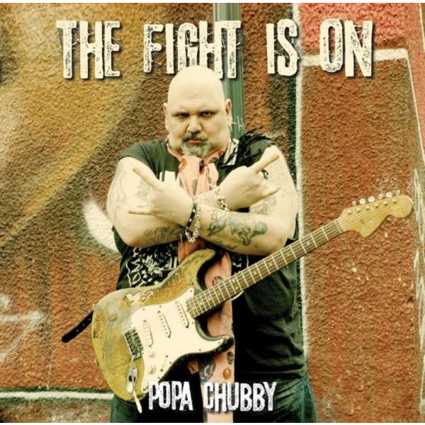 Popa Chubby (Ted Horowitz) - The Fight Is On -   - (Vinyl / Pop (Vinyl))