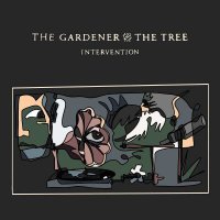 The Gardener & The Tree - Intervention -   - (CD / I)