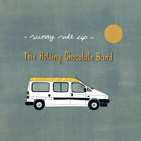 The Rolling Chocolate Band - Sunny Side Up -   - (CD / S)