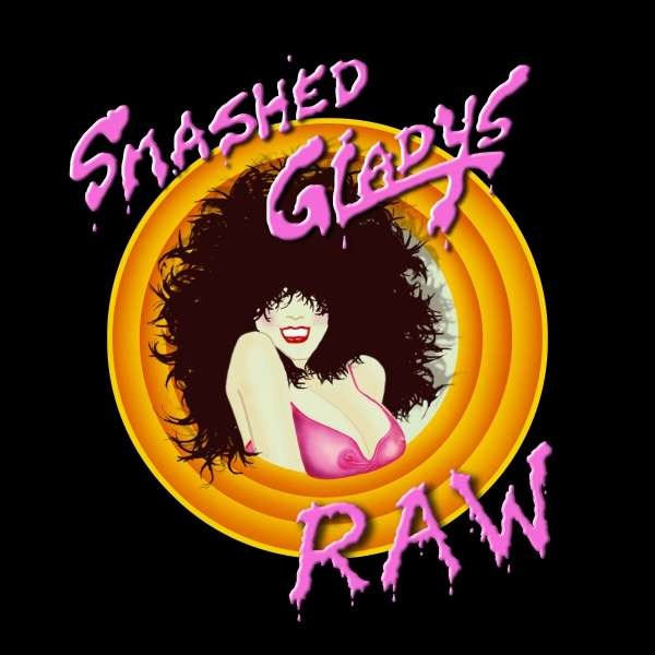 Smashed Gladys - Raw (Limited Edition) -   - (Vinyl / Pop (Vinyl))