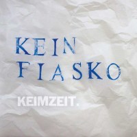 Keimzeit - Kein Fiasko -   - (CD / Titel: H-P)