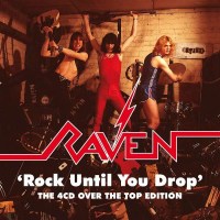 Raven - Rock Until You Drop: The Over The Top Edition -...