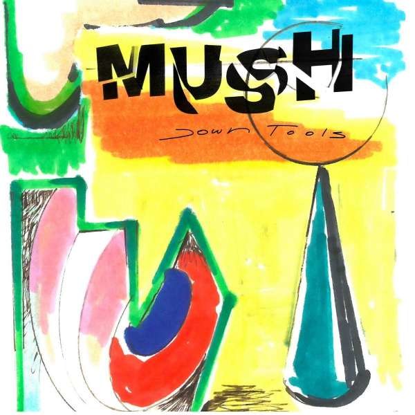 Mush - Down Tools -   - (LP / D)