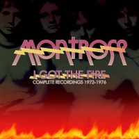 Montrose - I Got The Fire: Complete Recordings 1973 -...