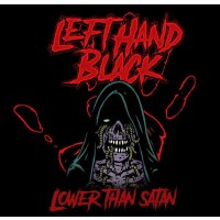 Left Hand Black - Lower Than Satan (180g) (Limited...